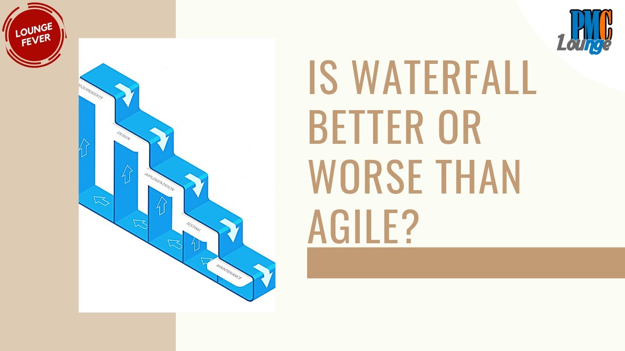 Project Management Interview Question - Is Waterfall better or worse than Agile?