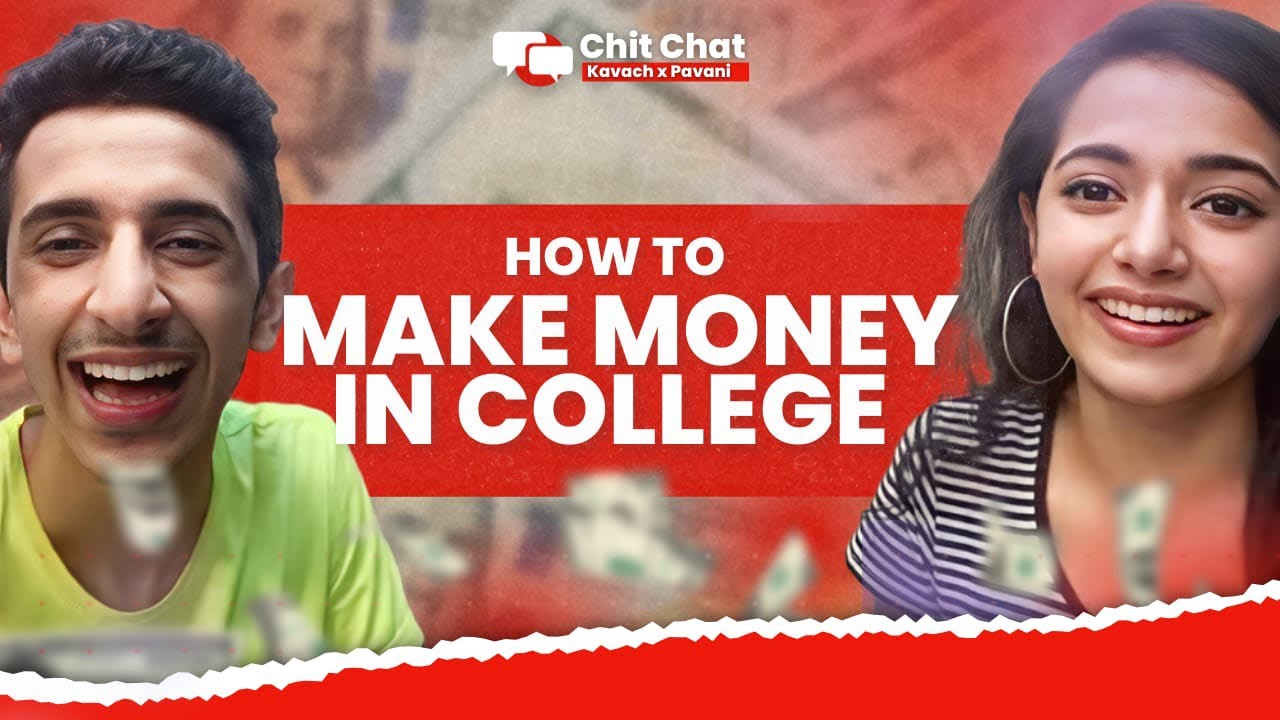 How to Make Money in College 💸| Chit Chat with Kavach & Pavani