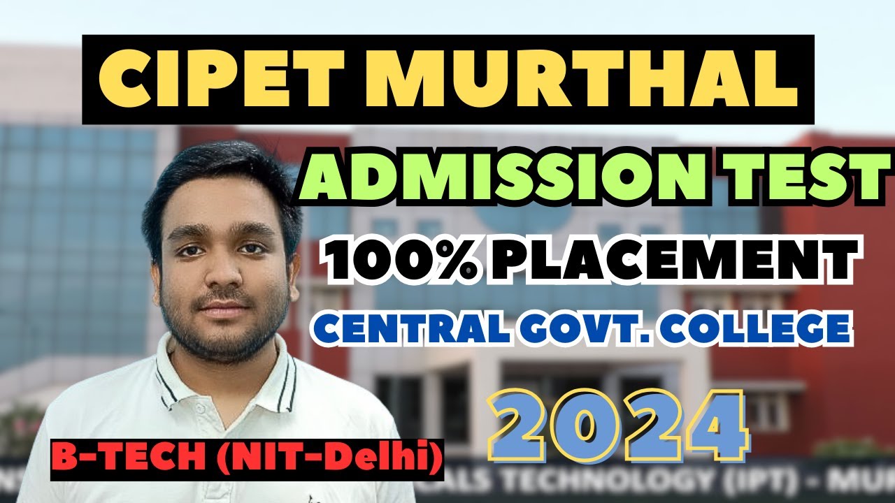 CIPET 2024 Admission Test 😍| 100% Placement | Murthal Haryana | Govt. Institute #jeemains2024 #pw
