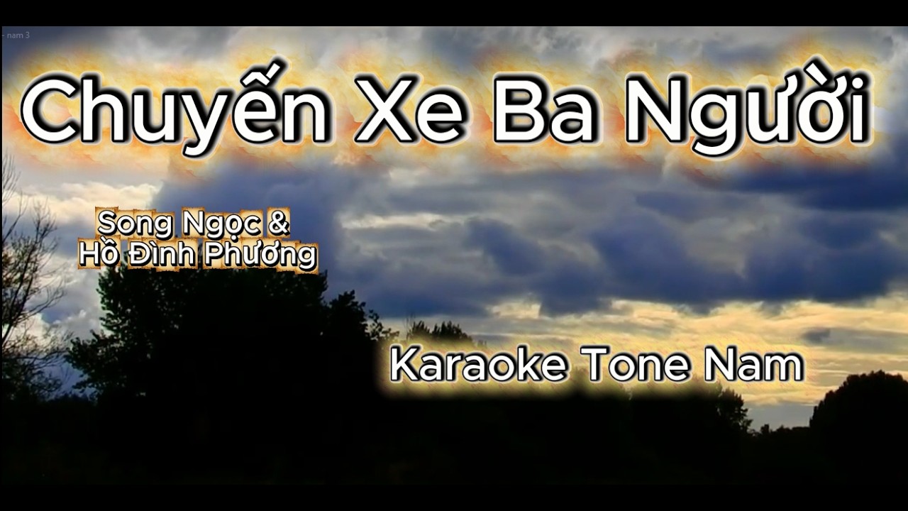 Chuyến Xe Ba Người  - Karaoke Tone Nam