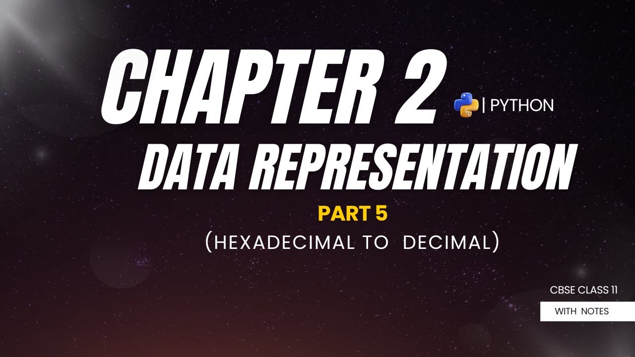CLASS 11 Chapter  2 -  Part 5 - Hexadecimal to Decimal Conversions