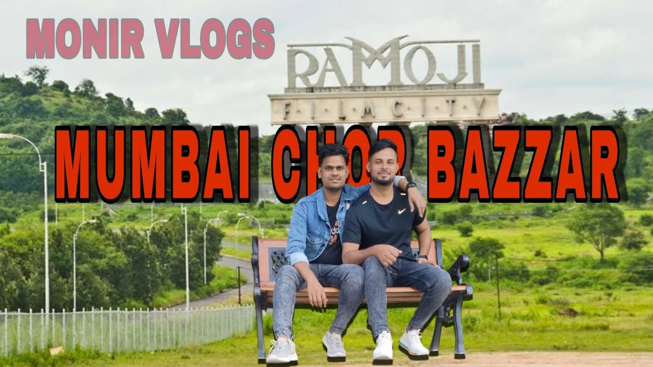 Mumbai Chor Bazaar || Ramoji Film City || Monir Vlogs