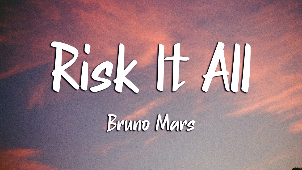 Bruno Mars - Risk It All (Lyrics) (Loop Video)