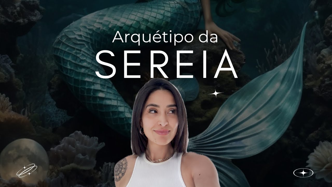 🧜🏻‍♀️ Duvidas Frequentes sobre o ARQUÉTIPO DA SEREIA.