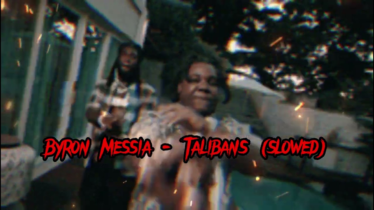 Byron Messia - Taliban (slowed and reverb)