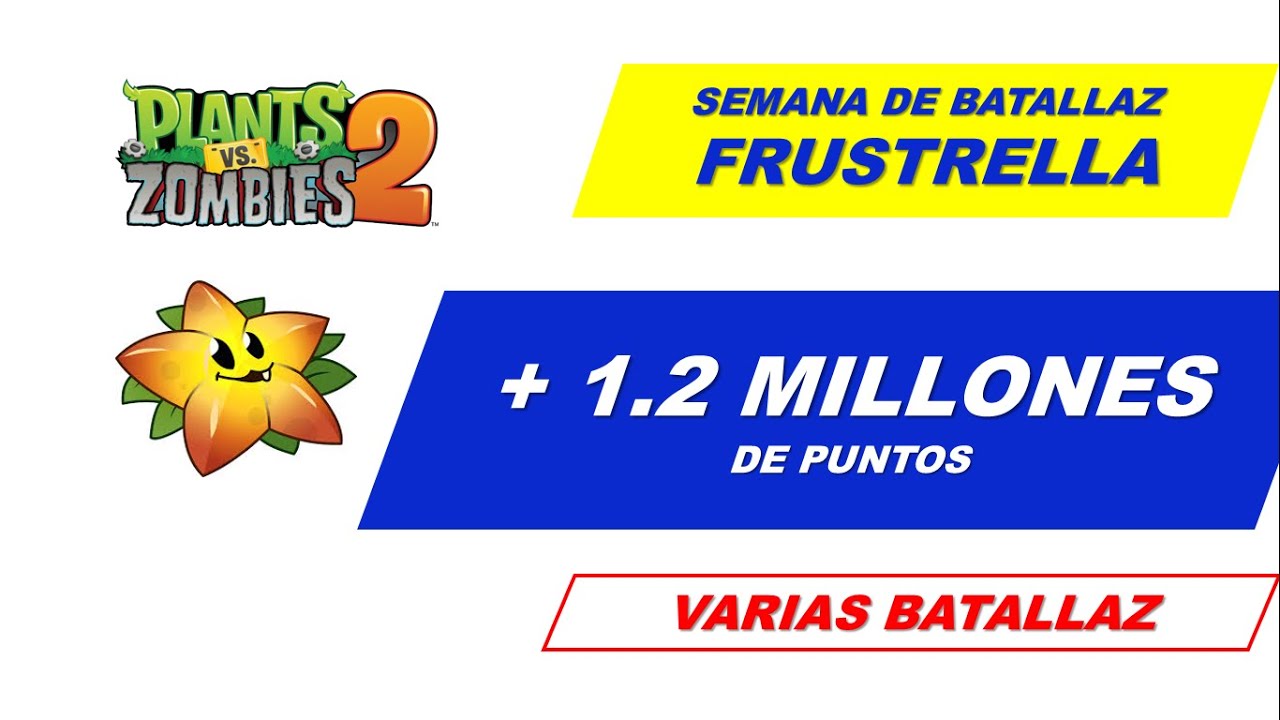 PvZ2 / + 1.2 MILLONES de puntos / Batallaz Frustrella / Mazo Gratis /  Plants vz Zombies #PvZ2