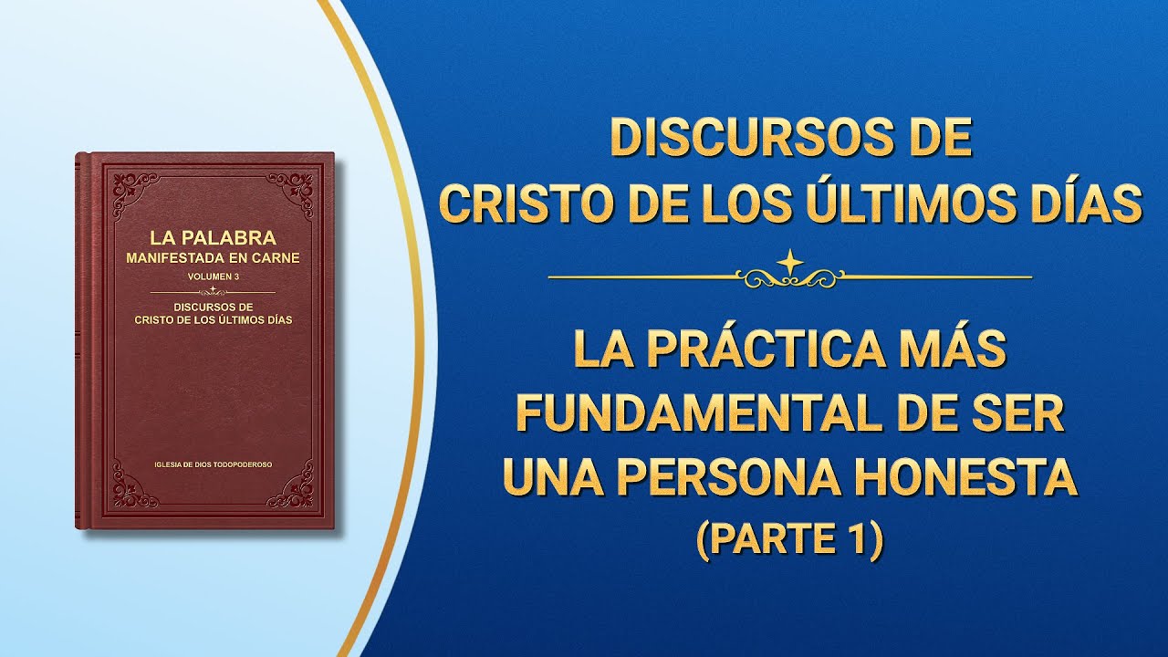 La Palabra de Dios | La práctica más fundamental de ser una persona honesta (Parte 1)