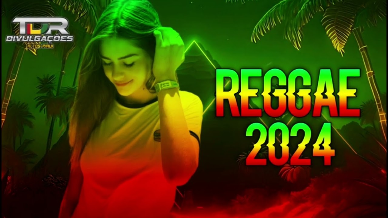 TOP 2 - REGGAE INTERNACIONAL 2024 TDR DIVULGAÇÕES
