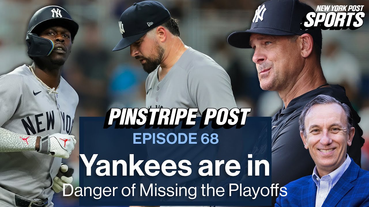 Yankees are in Danger of Missing the Playoffs | Pinstripe Post - Ep. 68