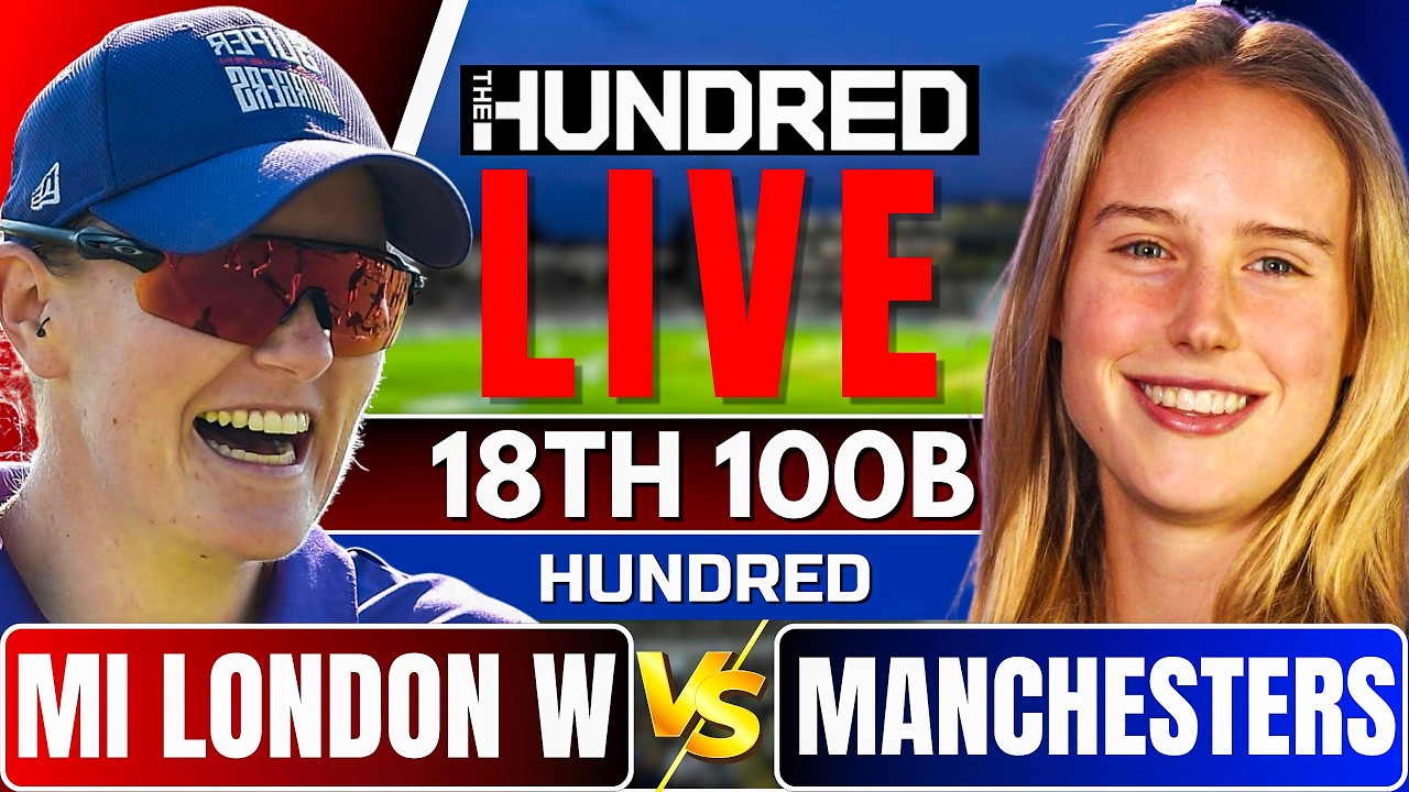 The Hundred Women Live : MI London vs Manchester Super Giants | 100 ball live match today
