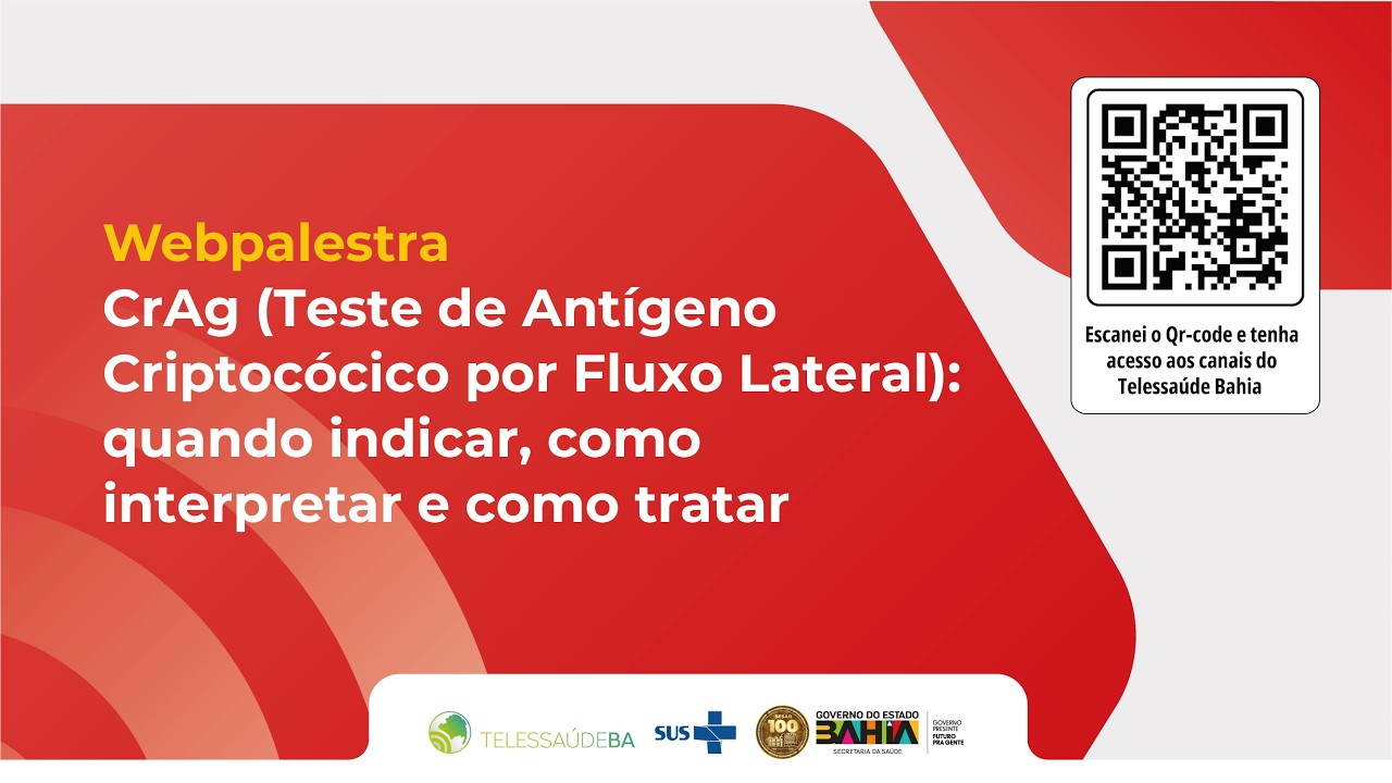 CrAg (Teste de Antígeno Criptocócico por Fluxo Lateral) quando indicar como interpretar e tratar