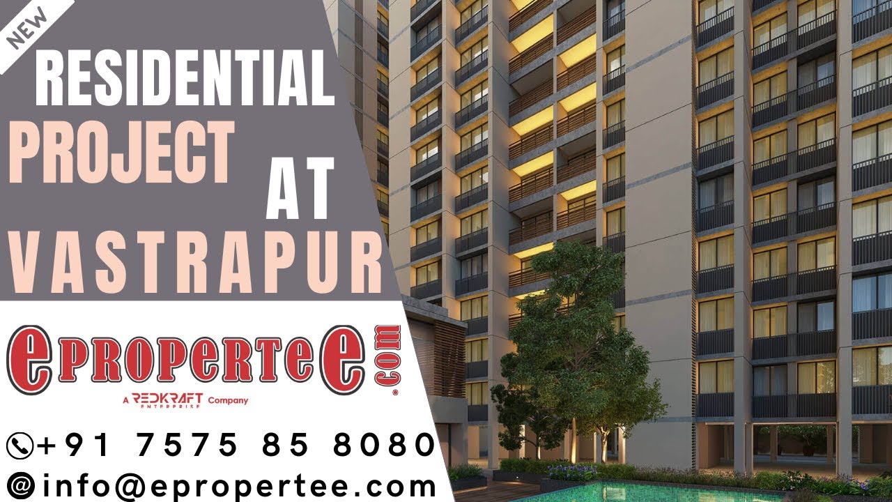 3 & 4 BHK Residential  Apartment At Vastrapur | Ahmedabad | epropertee.com