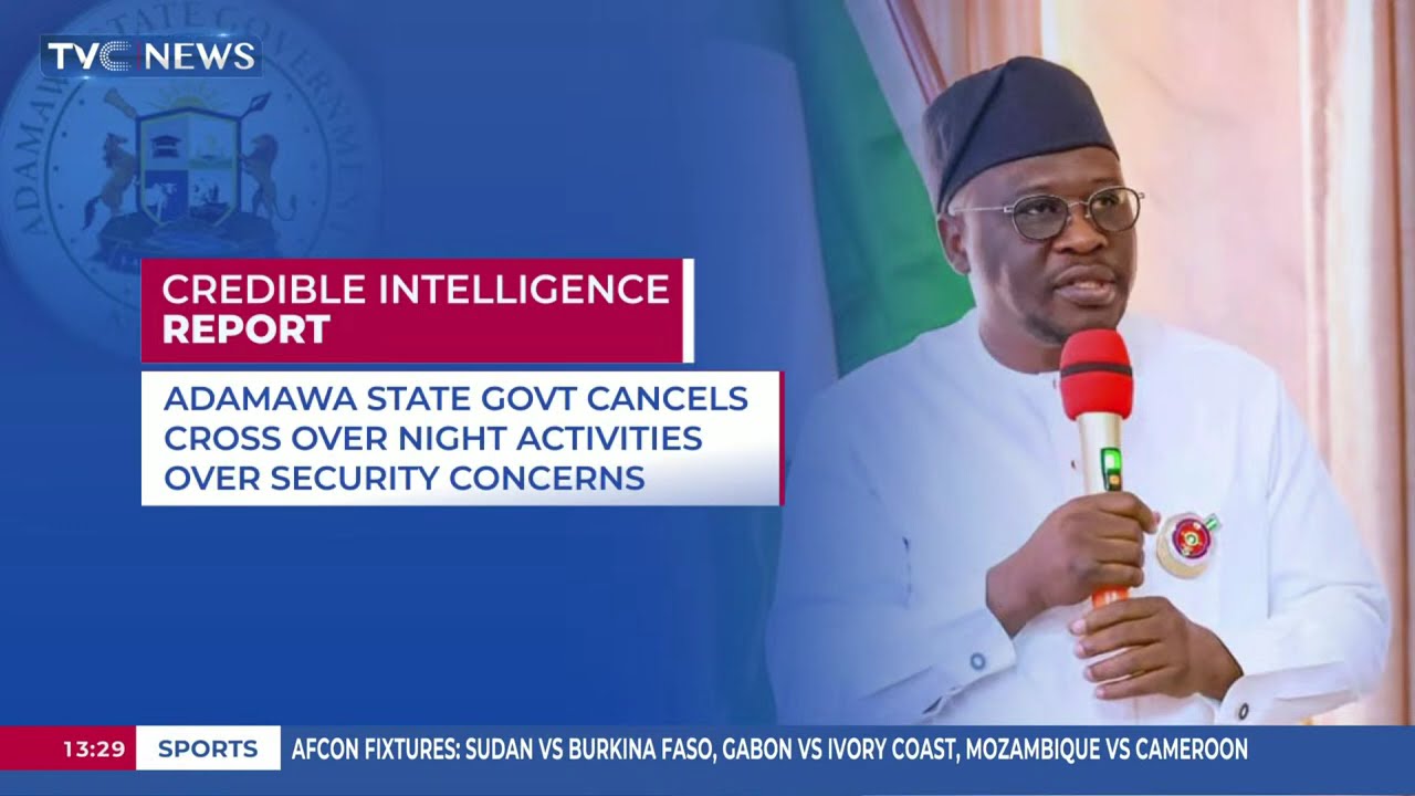 Adamawa State Govt Cancels Cross Over Night Activities Over Security Concerns
