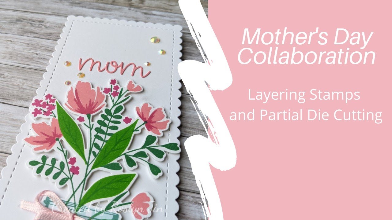 Mother's Day Slimline Card |  Layering Stamps and Partial Die Cutting #mothersdaycollab