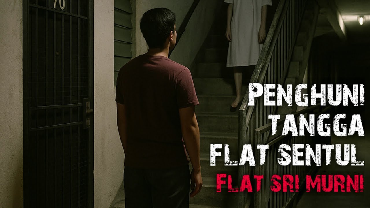 TANGGA FLAT SENTUL - TANGISAN DALAM BILIK HOTEL - SERAM KUARTERS