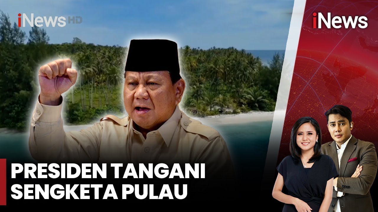 Gaduh 4 Pulau Aceh Dicaplok Sumut, Prabowo Ambil Alih Sengketa | iNews Siang | 15/06