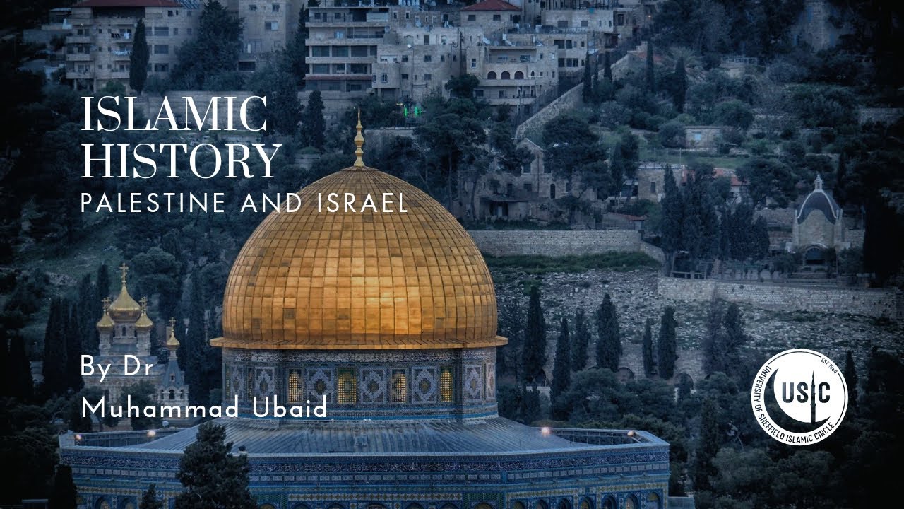 The Last 100 Years | Islamic History | Lesson Three: Palestine and Israel | Dr Muhammad Ubaid