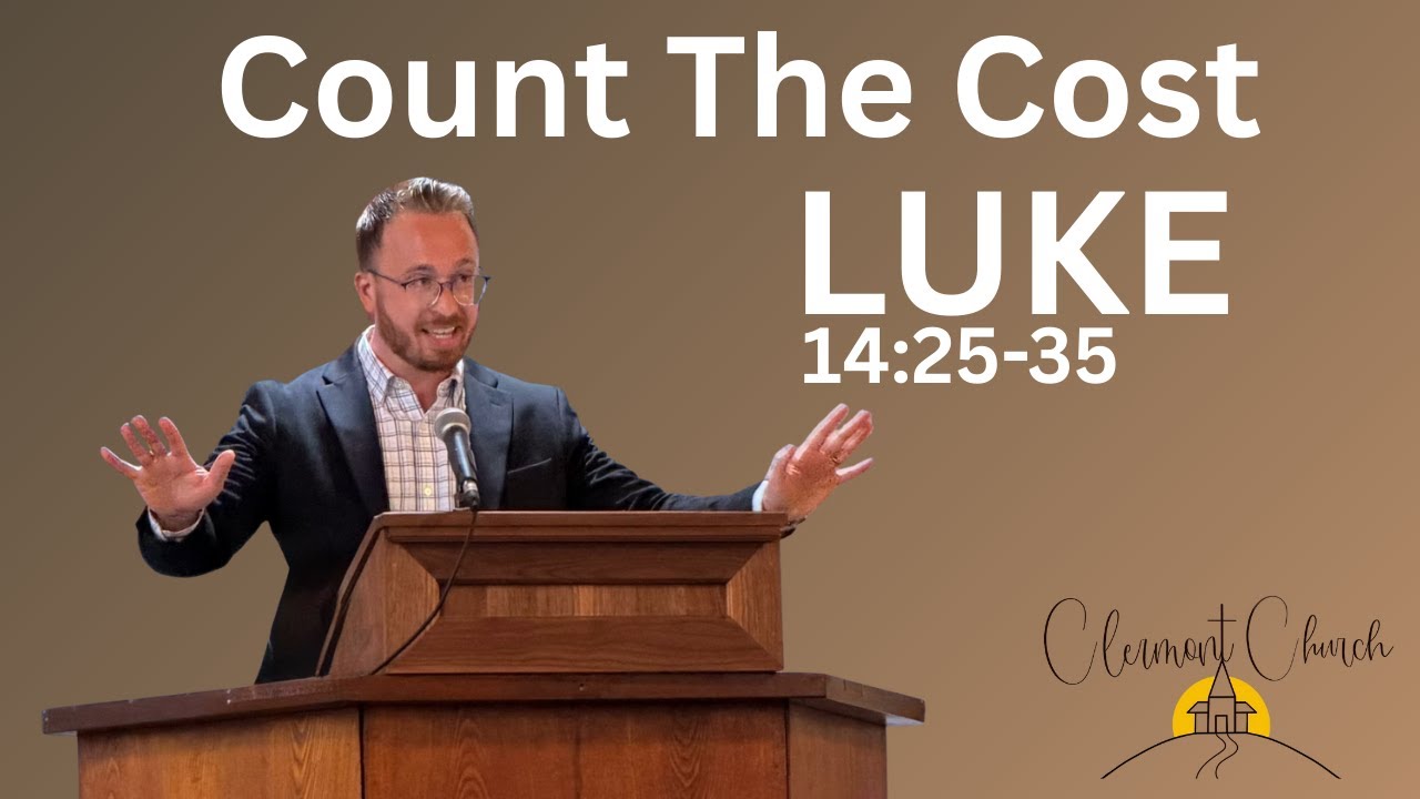 Luke 14 - Count The Cost