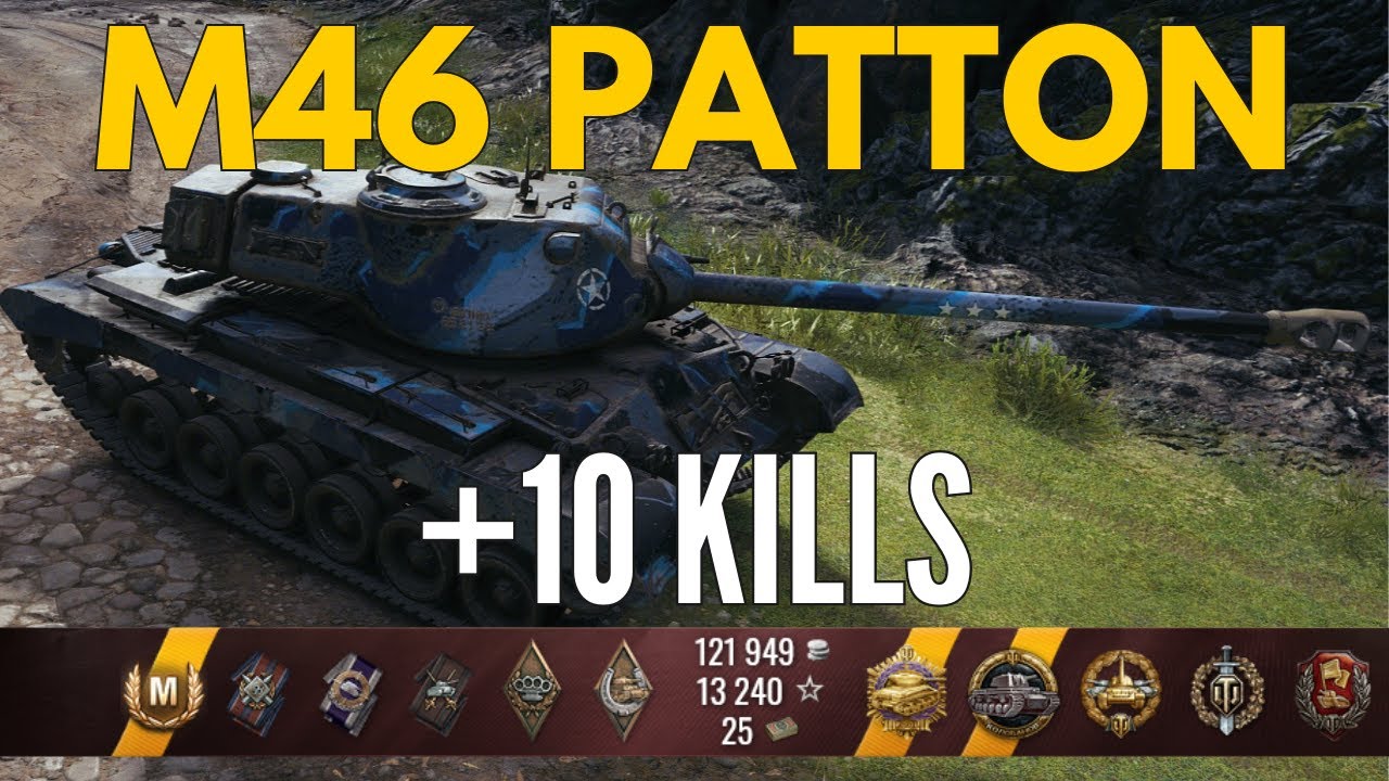 Pro Tips: Mastering M46 Patton Gameplay +10 Kills- WORLD OF TANK