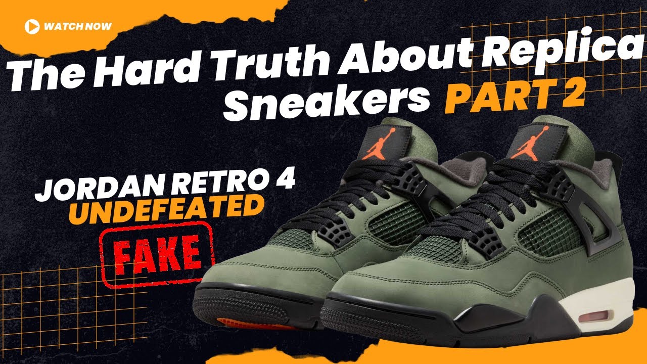 THE TRUTH ABOUT REPLICA SNEAKERS PART 2| ULTIMATE LEGIT CHECK GUIDE | JORDAN 4 UNDEFEATED