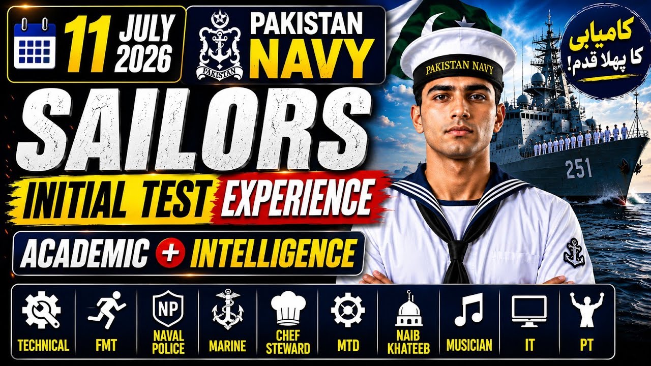 11 Jul 2026 | Pak Navy Sailors initial test experience | Academic + Intelligence | Technical NP N/K