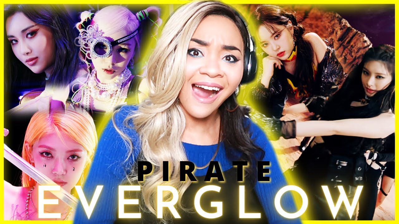 Reaction to EVERGLOW 'Pirate' MV - WHAT IN THE SWASHBUCKLING NONSENSE!?!