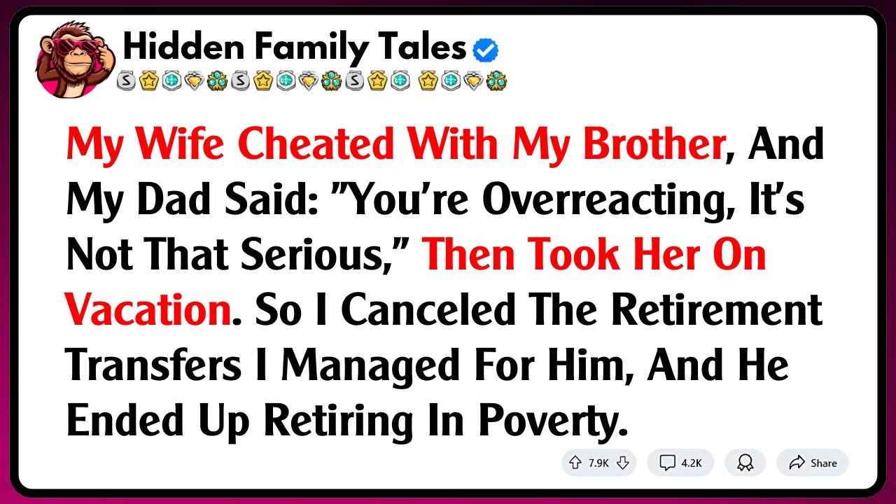 My Wife Cheated With My Brother, And My Dad Said: 