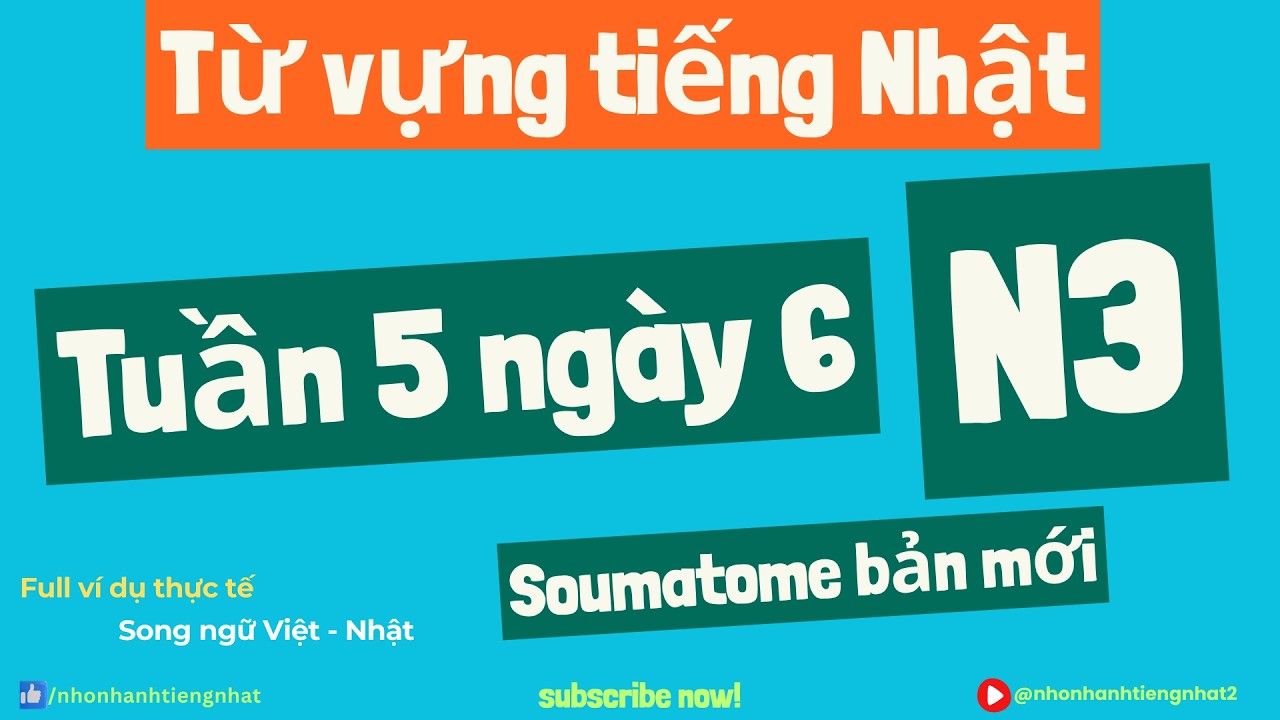 Từ vựng Soumatome N3 Tuần 5 | Học tiếng Nhật N3 cấp tốc | Ngày 6