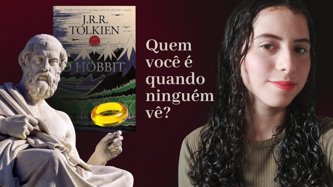 Quem você é quando ninguém vê: Anel de Giges, Virtudes e O Hobbit | Samyle Monteiro