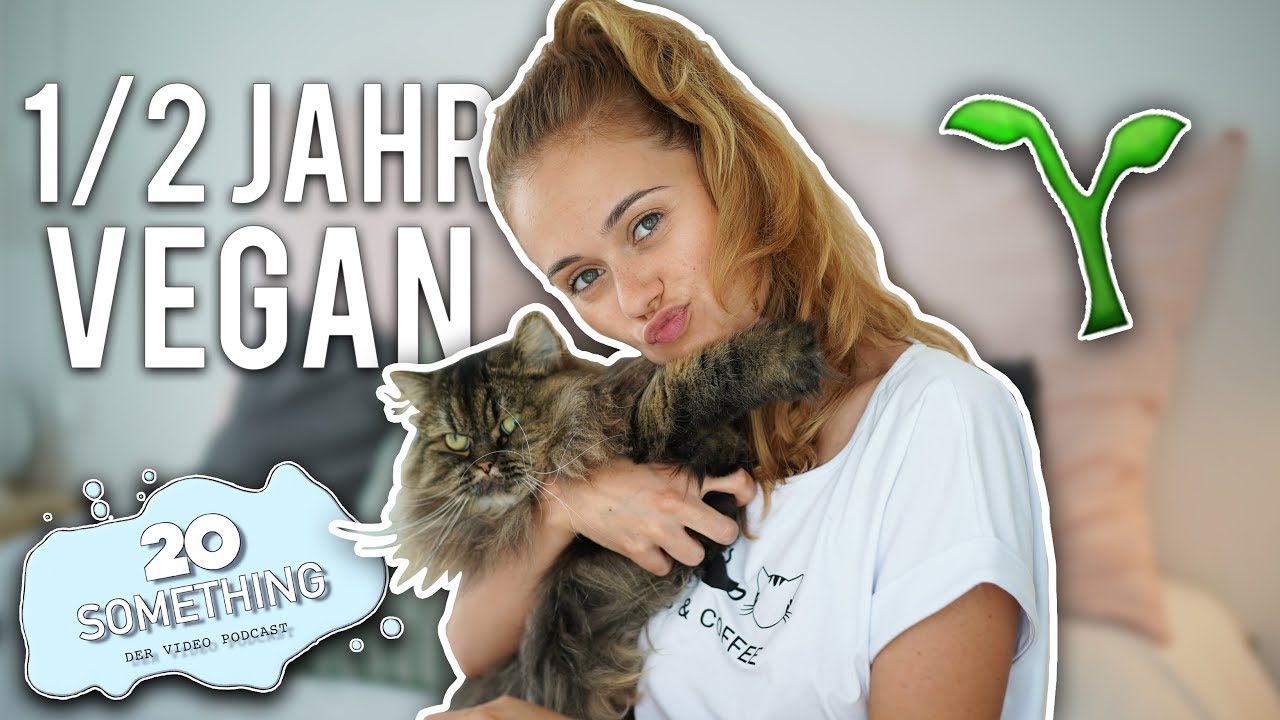 1/2 Jahr vegan - wie geht es mir jetzt?