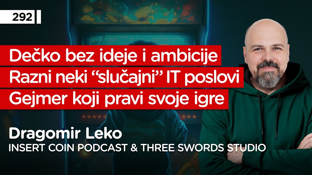 Dragomir Leko, Insert Coin podcast & Three Swords Studio - Pojačalo podcast EP 292