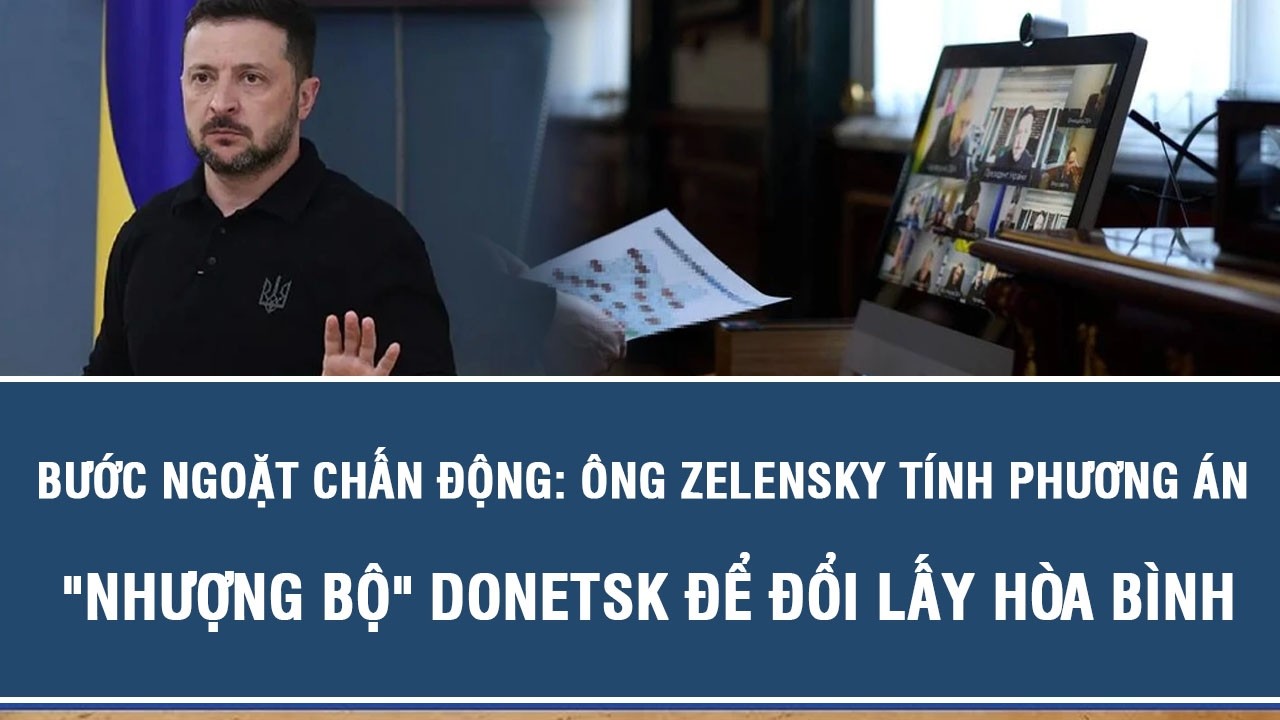 Bước ngoặt chấn động: Ông Zelensky tính phương án 