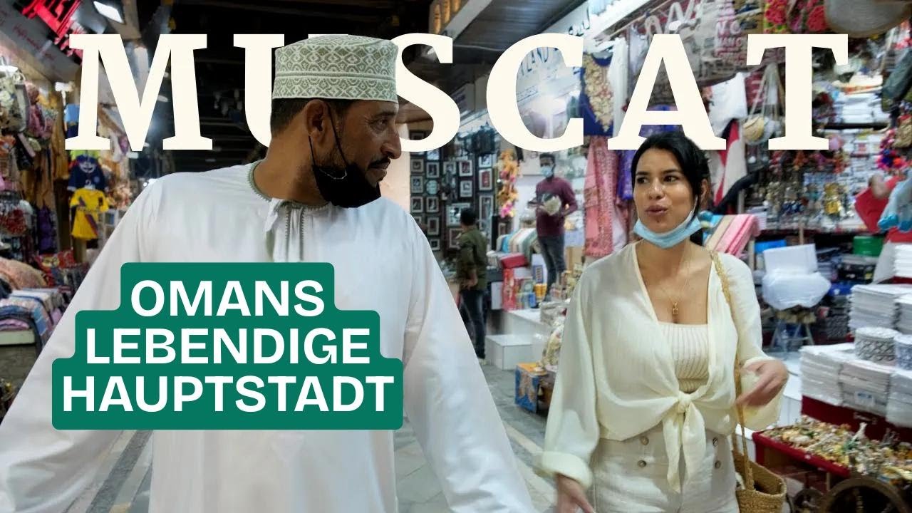 MUSCAT, OMAN | REISEDOKU | OMAN SERIE TEIL 1