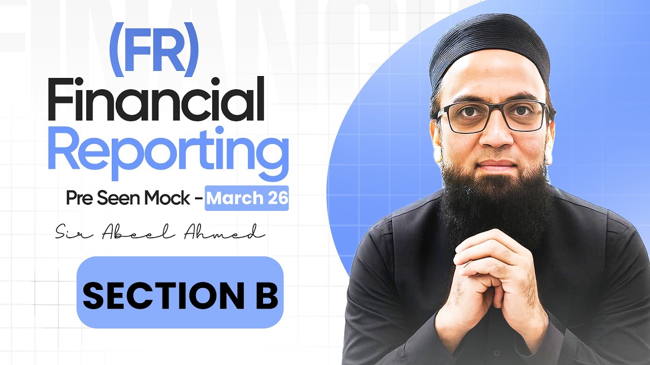 ACCA | FINANCIAL REPORTING (FR) | PRE SEEN MOCK SECTION B MARCH 26