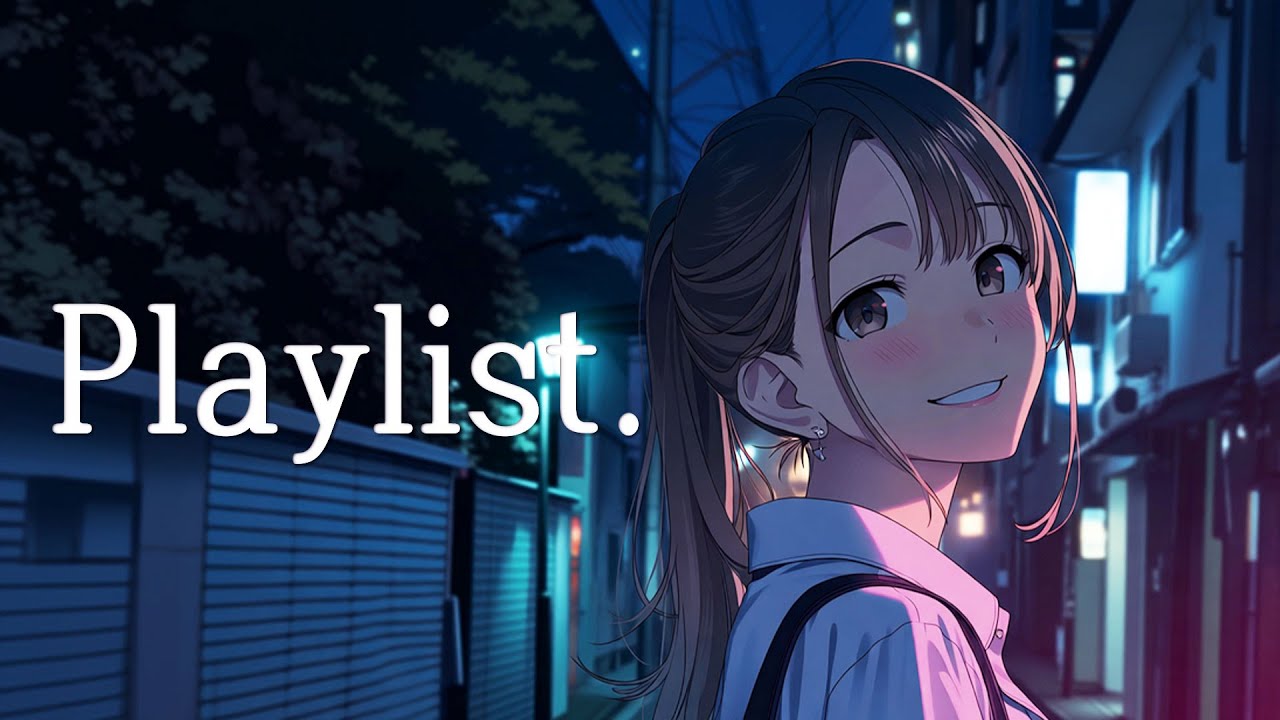 [𝐏𝐥𝐚𝐲𝐥𝐢𝐬𝐭] J-POP, подходящий под ночной воздух 🌌