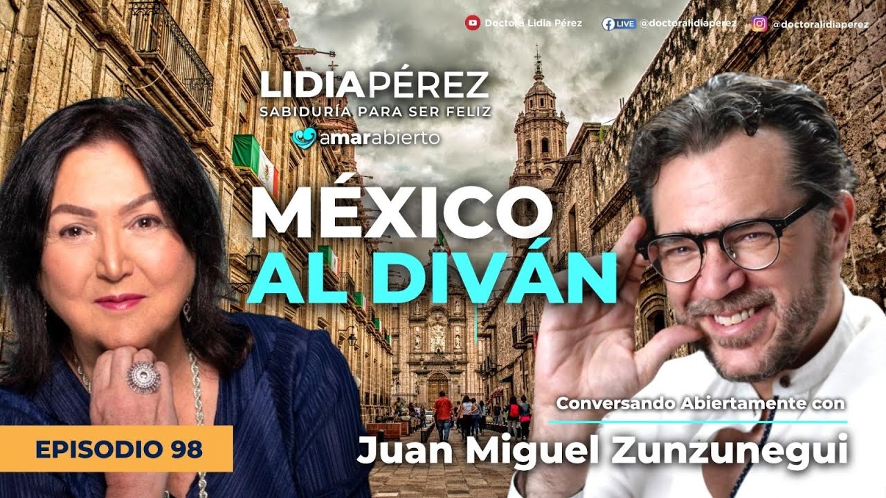 MÉXICO al Diván Ep. 98 Invitado Juan Miguel Zunzunegui