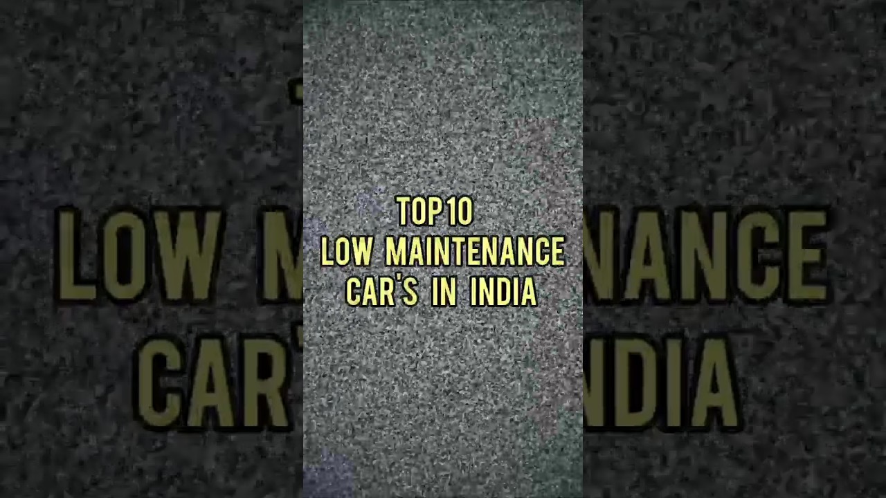 Top 10 low maintenance cars in India💥#lowmaintenance #cars #ytshorts #shorts