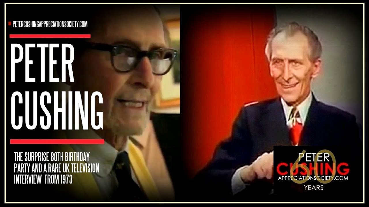 Peter Cushing Interview (1973) and 80th Birthday Party Footage