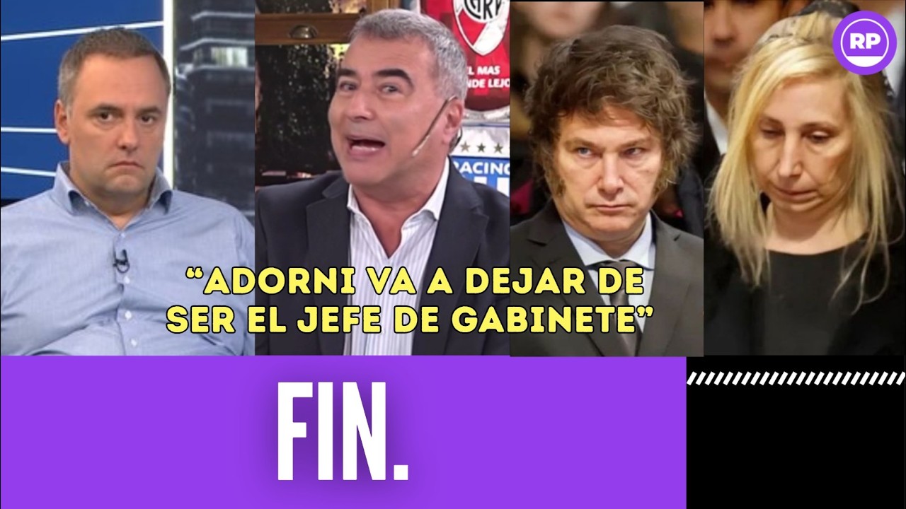 BOMBA ATÓMICA DENTRO DE LLA: “ADORNI VA A DEJAR DE SER EL JEFE DE GABINETE”