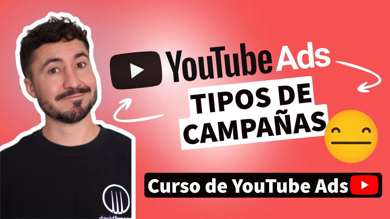 🎯 Objetivo y Subtipo de Campaña de Vídeo en Google Ads [YouTube Ads]