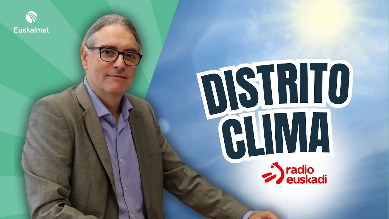 #RadioEuskadi | Santiago Gaztelumendi en Distrito Euskadi sobre el último informe Copernicus