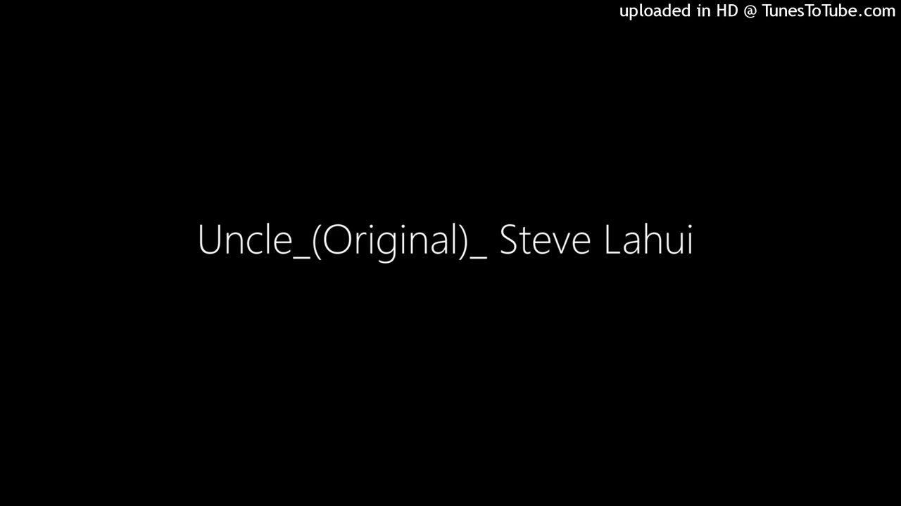 Uncle_(Original)_ Steve Lahui