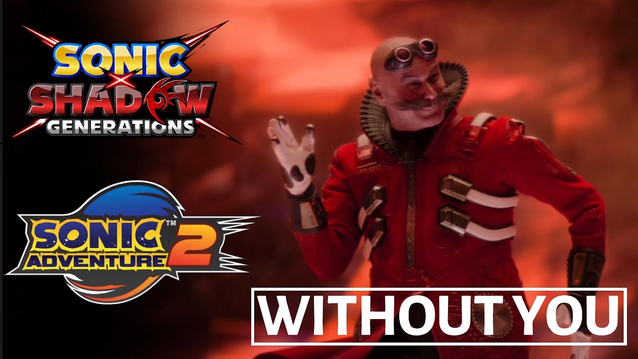 I PUT WITHOUT YOU IN SONIC 3!