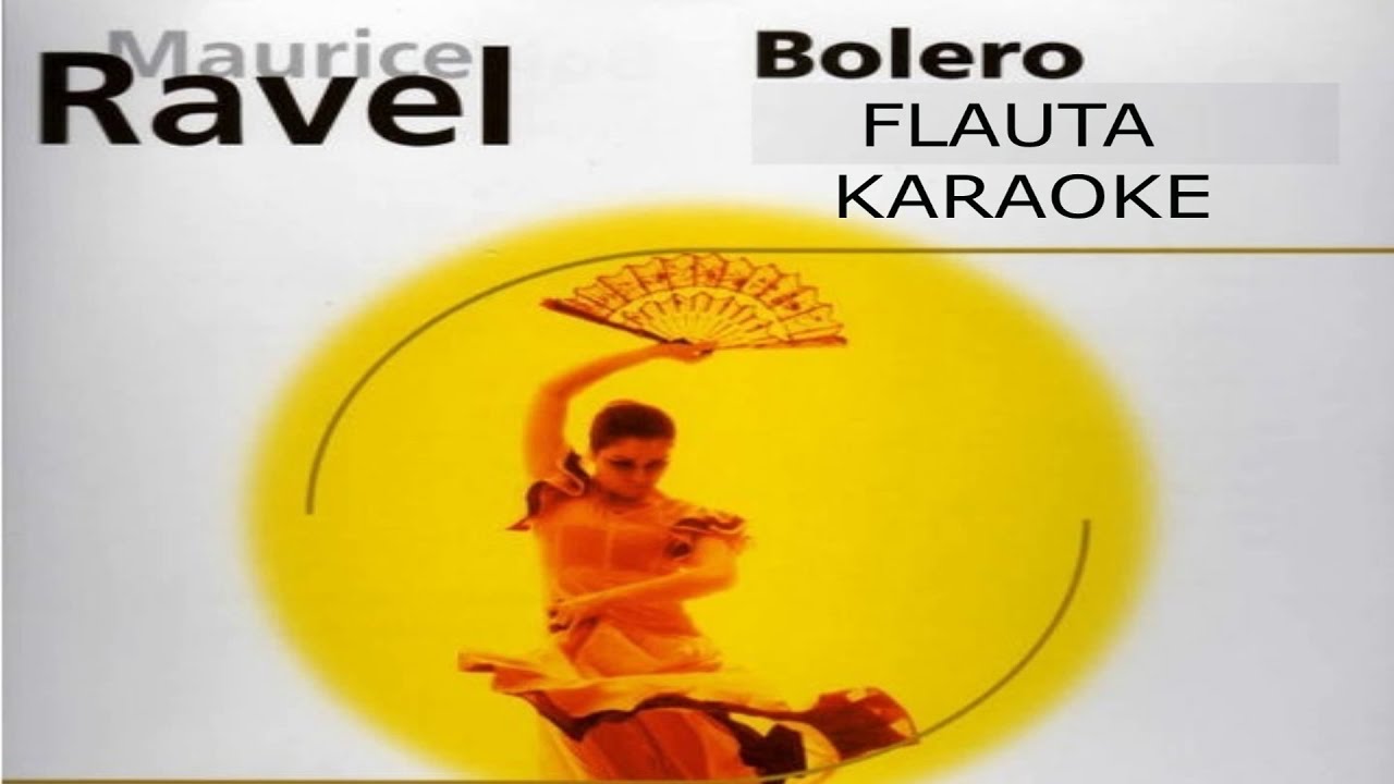 BOLERO DE RAVEL flauta Karaoke. Piano, oboe,fagot,trombón.