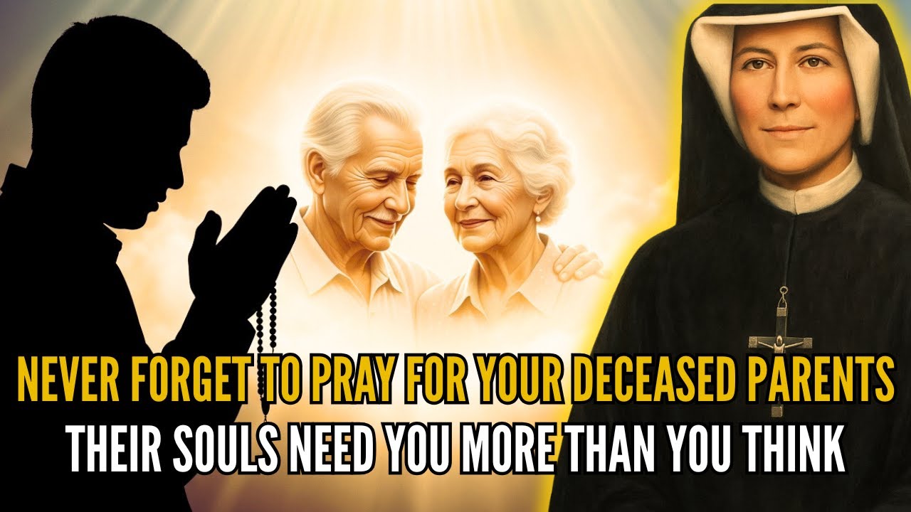 NEVER Stop Praying for Your Deceased Parents: St. Faustina REVEALED What Happens to Their Soul
