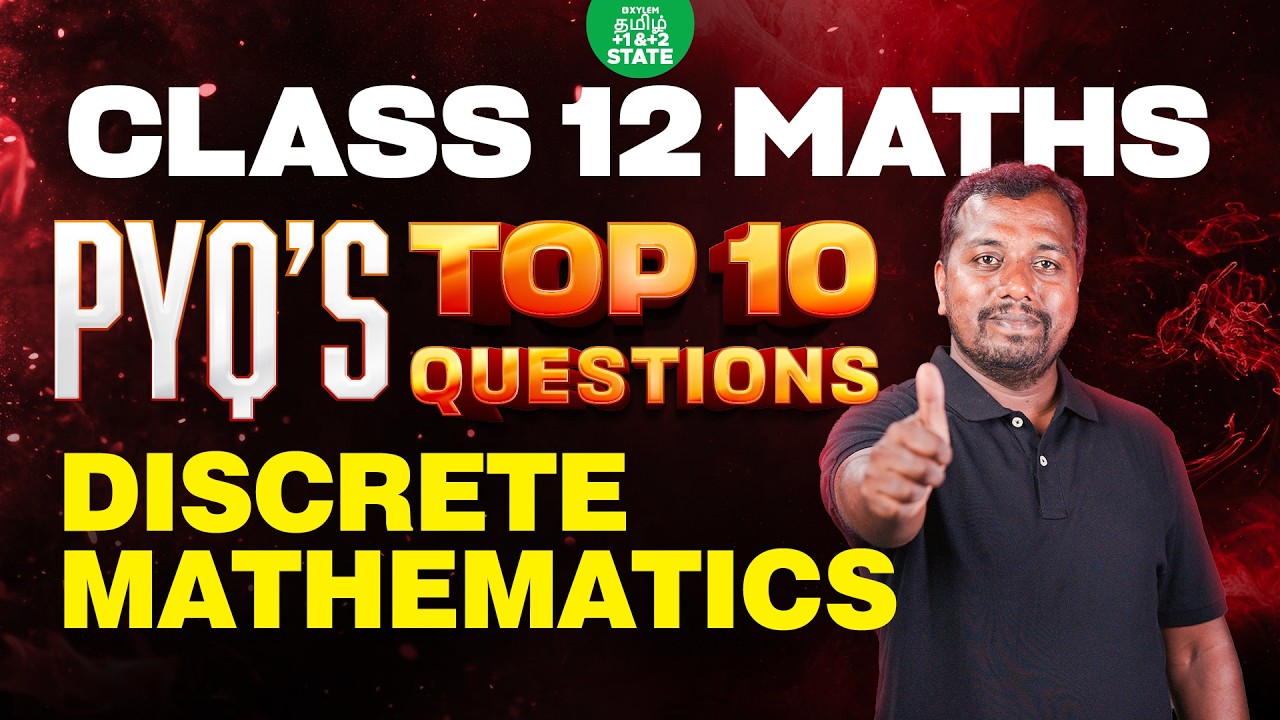 🏃 MARATHON 🔥 Top 10 PYQs | Discrete Mathematics | Class 12 Math | Xylem State 11 & 12 Tamil
