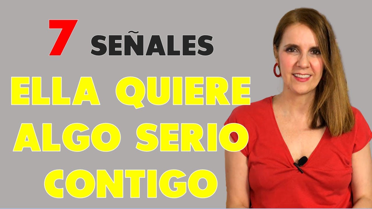 ELLA quiere una RELACIÓN SERIA CONTIGO