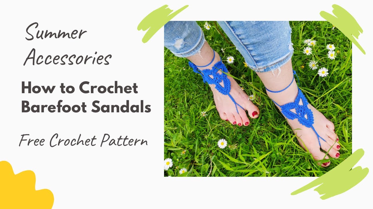 How to Crochet Barefoot Sandals Essential Summer Accessory