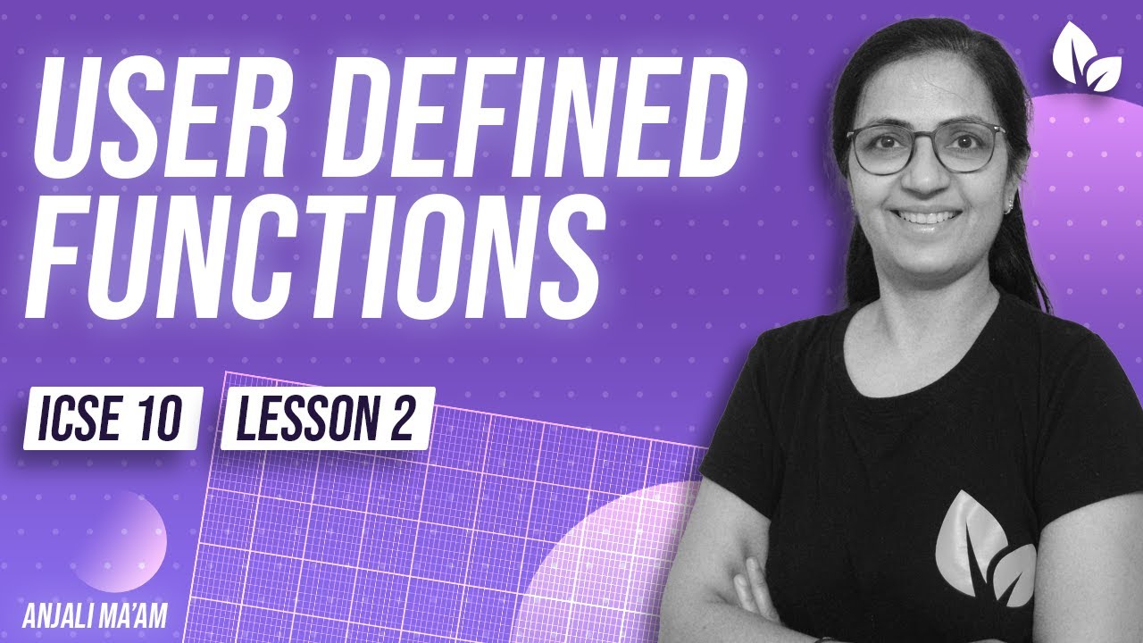 USER DEFINED FUNCTIONS | LECTURE 2 | PARAMETERIZED METHODS | ICSE 10 | Anjali Ma'am