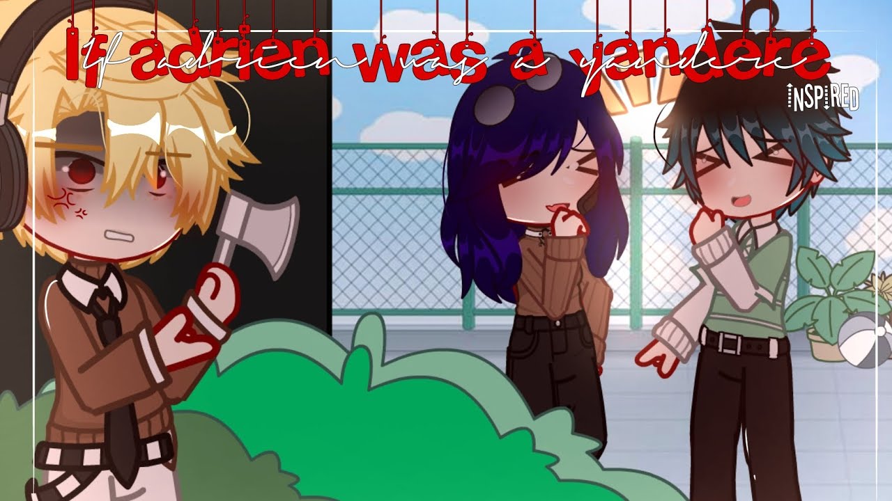 If Adrien was a yandere ✨ | Mlb | Gachaclub | Miraculous ladybug 🐞🐾 ( Inspired )